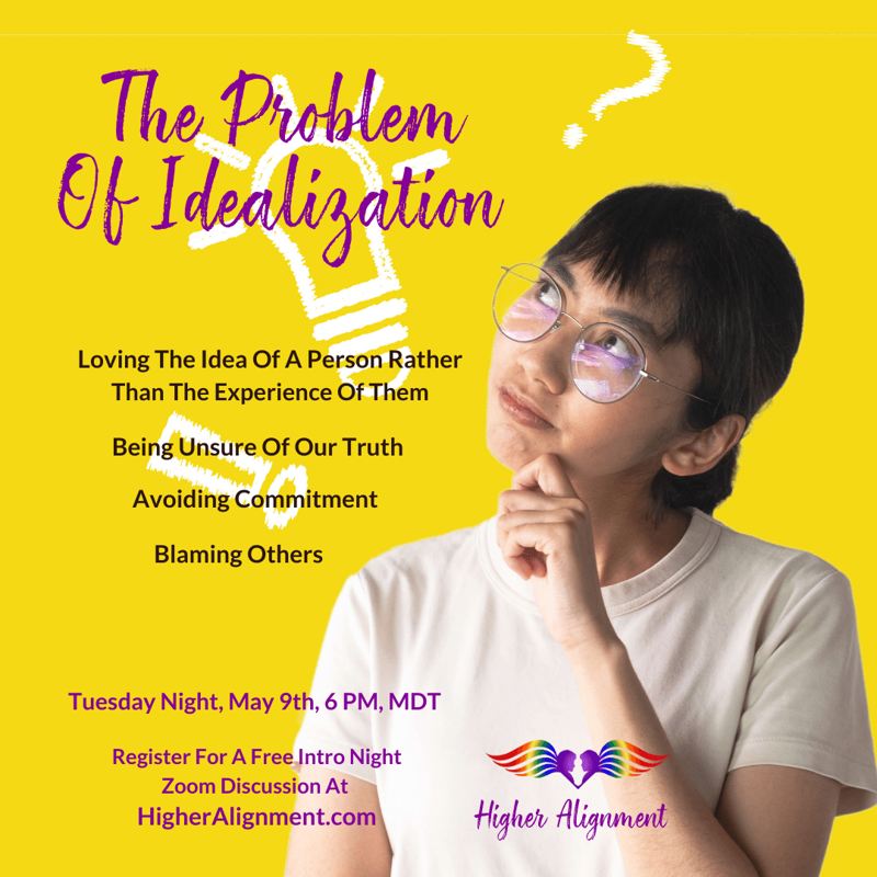 Picture of ***The Problem with Idealization**  FREE INTRO via Zoom 5/9 @ 6 pm MT